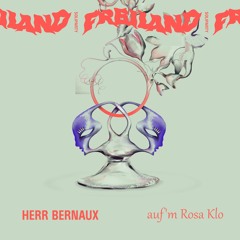 Herr Bernaux - Boilerdisko auf'm Rosaklo