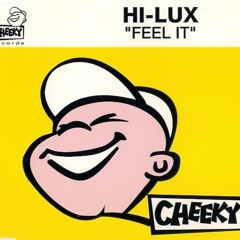 Hi-Lux – Feel It (Original Full On Mix) Cheeky Records 1995