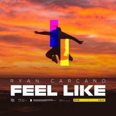 Ryan Carcano - Feel Like
