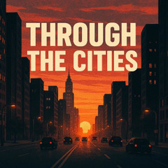 Through the cities