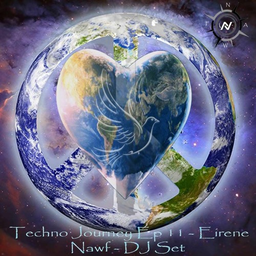 Techno Journey Ep 11 - Eirene - Nawf - DJ Set