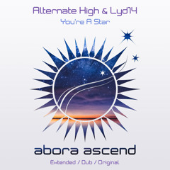 Alternate High & Lyd14 - You're a Star