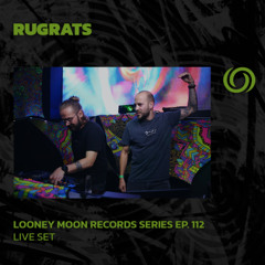RUGRATS | Looney Moon Records Series EP. 112 | 24/09/2025