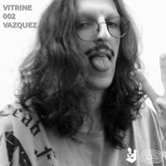 VITRINE @ VENENO LIVE - VAZQUEZ