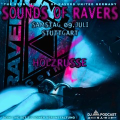 HOLZRUSSE | SOUNDS OF RAVERS | HYPE CLUB STUTTGART 09.07.2022