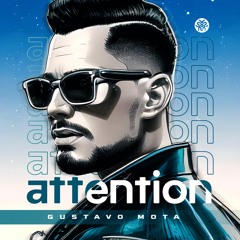 Gustavo Mota - Attention (Original Mix) | FREE DOWNLOAD