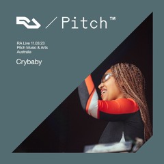 RA Live - 11.03.23 - Crybaby - Pitch Music & Arts 2023