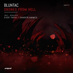 Bluntac - Drones from Hell (SanderJammes Remix)