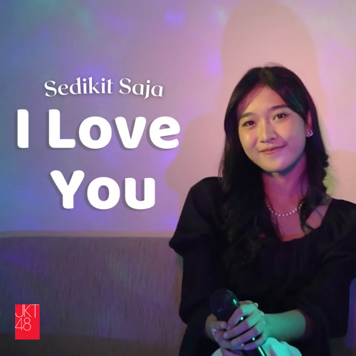 Sedikit Saja I Love You