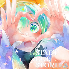 reSTART yOUR STORIES / setu-O (SDVX/Sound Voltex)