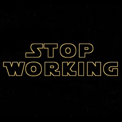 Stop Working