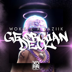 WOKEEZ Ft. BAZIIK - GEORGIAN DECK