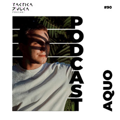Taktika Zvuka Podcast #90 - Aquo