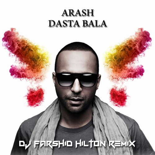 Stream Arash Dasta Bala ( DJ Farshid Hilton Remix ) By DJ Farshid.