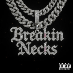 Breakin Necks