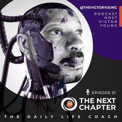 THE NEXT CHAPTER FOR HUMANS - EP 51