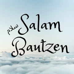 Salam Bautzen 01 - Der Weg