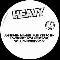 Aki Bergen, Daniel Jaze, Ken Rosen - Love Honey Love Heartache (Soul Minority Mix)