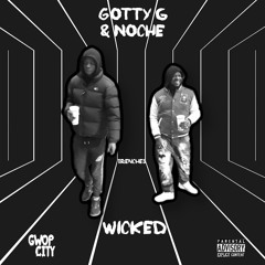 Wicked by: Gotty G feat Noche 🎥🎞