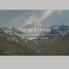 Not In A Hurry - Will Reagan | Julia McRae Cover