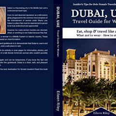 Get KINDLE 📪 Dubai, UAE - Travel Guide for Women: Eat, shop, travel like a local; Wh