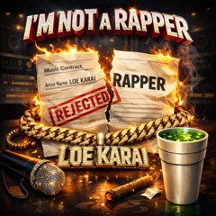 I Am Not A Rapper
