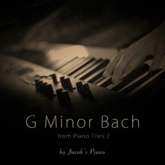 G Minor Bach  Piano Tiles 2 Luo Ni  Jacobs Piano