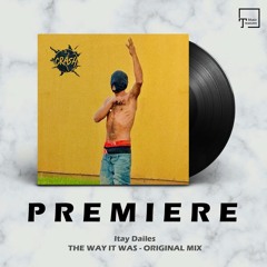 PREMIERE: Itay Dailes - The Way It Was (Original Mix) [CRASH PLANET]