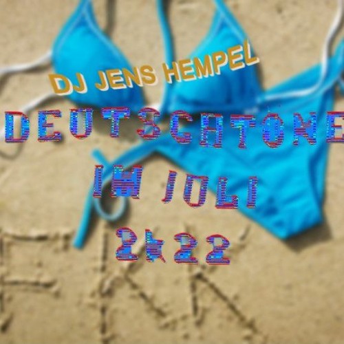 DEUTSCHTÖNE IM JULI 2k22