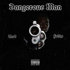 Dangerous Man ™️