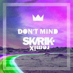 Louis The Child - Don't Mind (SKARIK remiX)