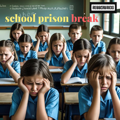 school prison break