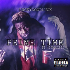 PRIMETIME ft 4T9BULLETS