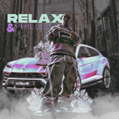 Relax & Phillies (Prod. E.C. Music)