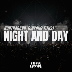 Kontraband, Ginsong, Titus1 - Night and Day [OUT NOW]