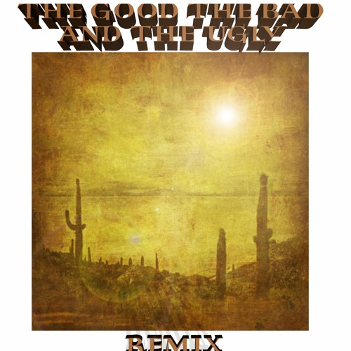 TheGoodThe Bad+TheUgly theme- HIP-HOP REMIX(Mastered )- iMac Prod.