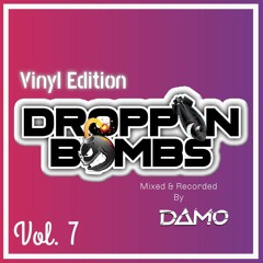 Droppin' Bombs Vol. 7 (Vinyl Edition)