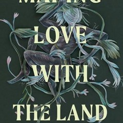 ⚡[PDF]✔ Making Love with the Land: Essays
