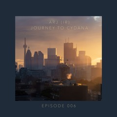 Journey to Cydana 006 - ARJ (IR) Guest Mix