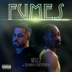 Fumes (Ft. YoungCertified)