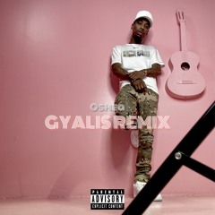 Oshea ~ GYALIS (remix)