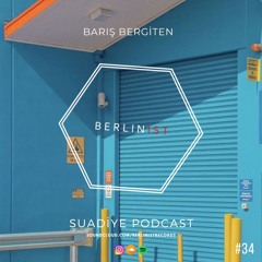 Barış Bergiten Suadiye Podcast #34