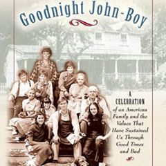 [DOWNLOAD] EPUB 📪 Goodnight John-Boy: A Memory Book of The Waltons, One of Televisio