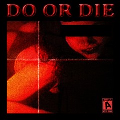 do or die [prod. awf]