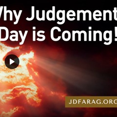 Prophecy Update - Why Judgment Day Is Coming By Jd Farag