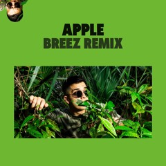 APPLE (BREEZ REMIX)