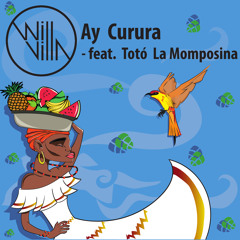 Ay Curura (Radio Edit) [feat. Totó La Momposina]
