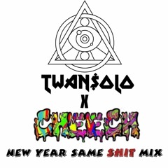 Twan$olo x Cheech - New Year Same Shit