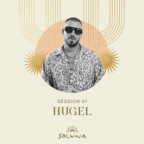Soluna Sessions 61 by Hugel