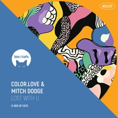 COLOR.LOVE & Mitch Dodge - LOST WITH U